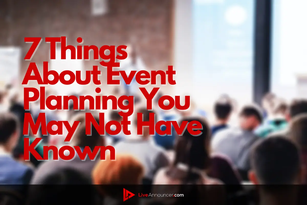 7 Things About Event Planning You May Not Have Known Live Announcer