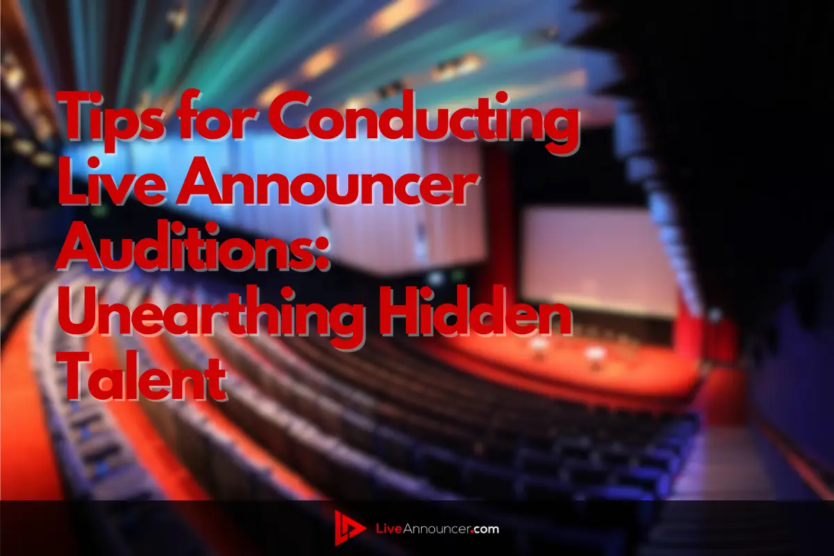 tips-for-conducting-live-announcer-auditions-unearthing-hidden-talent